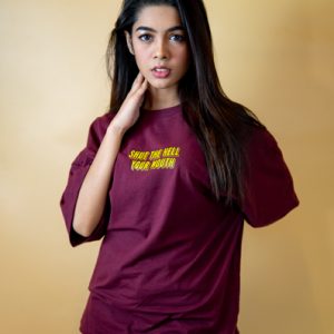 Women's Maroon Drop T-shirt (Shut The Hell Your Mouth) 
